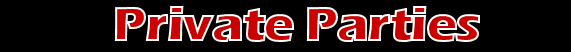 Private Parties Header.gif (4186 bytes)